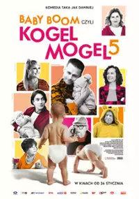 Plakat filmu Baby boom czyli Kogel Mogel 5