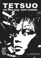 plakat filmu Tetsuo - Człowiek z żelaza