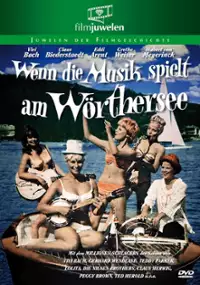 Plakat filmu Wenn die Musik spielt am Wörthersee