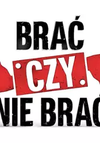 Plakat programu TV Brać czy nie brać