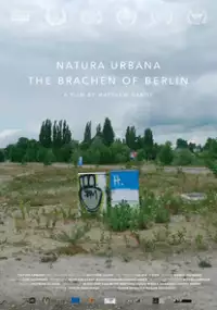 Plakat filmu Natura Urbana. Nieużytki Berlina