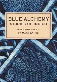 Plakat filmu Blue Alchemy: Stories of Indigo