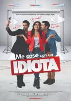 plakat filmu Me casé con un idiota