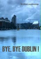 plakat filmu Bye, bye Dublin!