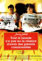 plakat filmu Tout le monde n'a pas eu la chance d'avoir des parents communistes