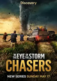Plakat serialu In the Eye of the Storm: Chasers
