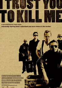 Plakat filmu I Trust You to Kill Me