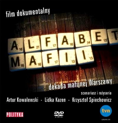 PL - ALFABET MAFII - DEKADA MAFIJNEJ WARSZAWY (2004) POLSKI DOKUMENT