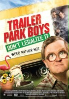 plakat filmu Trailer Park Boys 3: Don't Legalize It