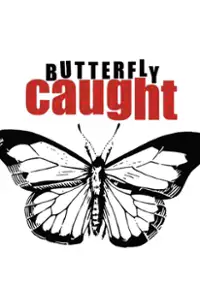 Plakat filmu Butterfly Caught