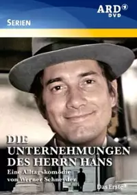 Plakat serialu Die Unternehmungen des Herrn Hans