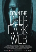 plakat filmu Down the Deep, Dark Web