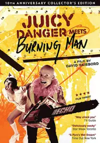 Plakat filmu Juicy Danger Meets Burning Man