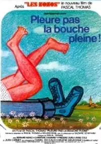 Plakat filmu Pleure pas la bouche pleine