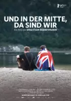 plakat filmu Und in der Mitte, da sind wir