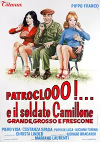 Plakat filmu Patroclooo!... e il soldato Camillone, grande grosso e frescone