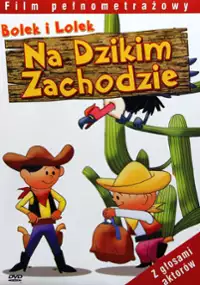 Bolek i Lolek na Dzikim Zachodzie