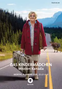 Plakat filmu Das Kinderm&auml;dchen - Mission Kanada