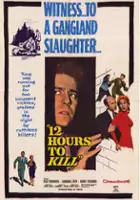 plakat filmu Twelve Hours to Kill