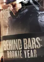 plakat programu TV Behind Bars: Rookie Year