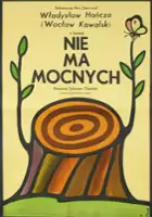 Nie ma mocnych