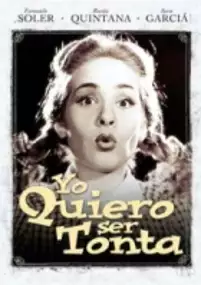 Plakat filmu Yo quiero ser tonta