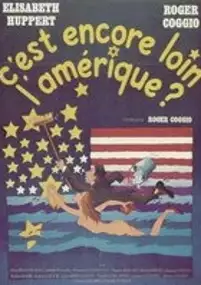 Plakat filmu C'est encore loin l'Amérique?