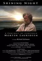 Morten Lauridsen / Shining Night: A Portrait of Composer Morten Lauridsen
