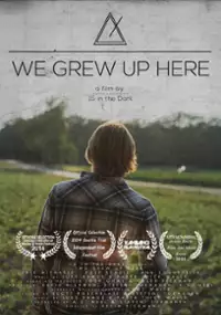Plakat filmu We Grew Up Here