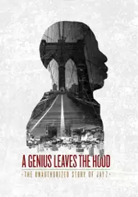 Plakat filmu A Genius Leaves the Hood: The Unauthorized Story of Jay Z