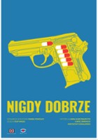 plakat filmu Nigdy dobrze