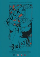 plakat filmu Fuck, it’s Biology