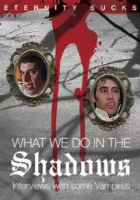 Plakat filmu What We Do In the Shadows: Interviews With Some Vampires