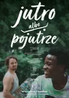 plakat filmu Jutro albo pojutrze