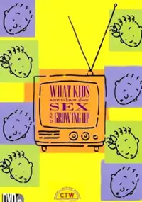 Plakat filmu What Kids Want to Know About Sex and Growing Up