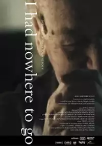 Plakat filmu Nie miałem dokąd iść