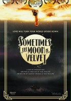 plakat filmu Sometimes the Moon Is Velvet
