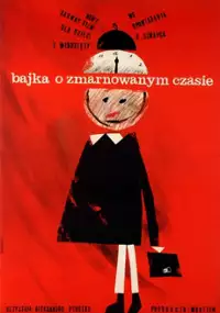 Plakat filmu Bajka o zmarnowanym czasie