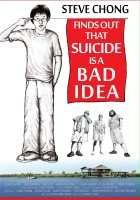 plakat filmu Steve Chong Finds Out That Suicide Is a Bad Idea