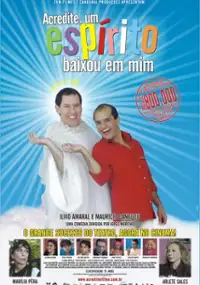 Plakat filmu Acredite, um Espírito Baixou em Mim