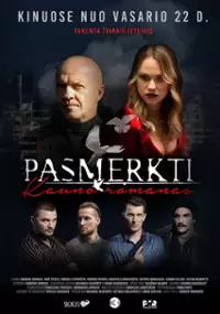 Plakat filmu Pasmerkti. Kauno romanas