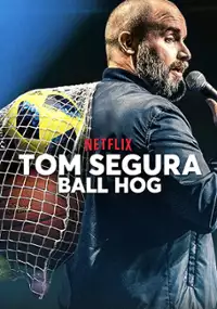 Plakat programu TV Tom Segura: Ball Hog