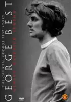 George Best: Genius, Maverick, Legend