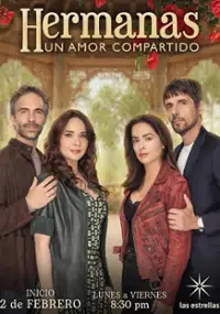 Plakat serialu Hermanas, un amor compartido