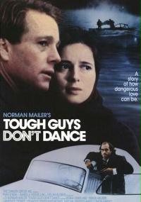 Tough Guys Don't Dance