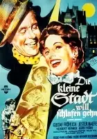 plakat filmu Die Kleine Stadt will schlafen gehen