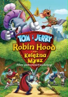plakat filmu Tom i Jerry: Robin Hood i jego księżna mysz