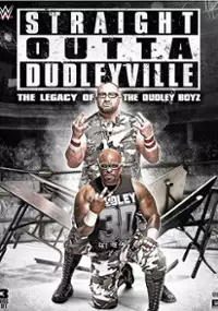 Plakat filmu Straight Outta Dudleyville: The Legacy of the Dudley Boyz