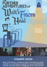 Plakat filmu The Further Adventures of Walt's Frozen Head
