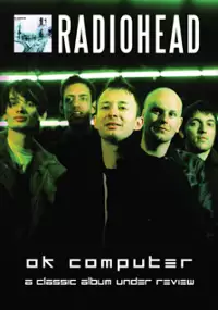 Plakat filmu Radiohead: OK Computer - A Classic Album Under Review